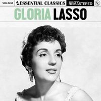 Gloria Lasso - Essential Classics, Vol. 260: Gloria Lasso