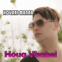 Houari Manar - Houa Ykahel