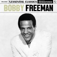 Bobby Freeman - Essential Classics, Vol. 242: Bobby Freeman
