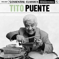 Tito Puente - Essential Classics, Vol. 267: Tito Puente