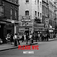 Matt White - Please NYC