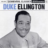 Duke Ellington - Essential Classics, Vol. 279: Duke Ellington