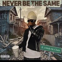Savagelife - Never Be The Same (Explicit)