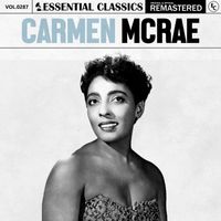 Carmen McRae - Essential Classics, Vol. 287: Carmen McRae