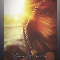Leiah - Howlin at the Sun