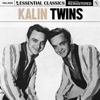Kalin Twins - Essential Classics, Vol. 302: Kalin Twins