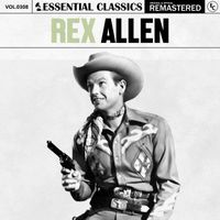 Rex Allen - Essential Classics, Vol. 308: Rex Allen