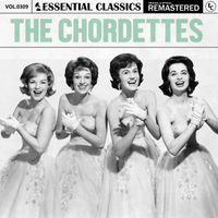 The Chordettes - Essential Classics, Vol. 309: The Chordettes