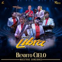 Grupo Libra - Bendito Cielo