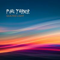 Paul Turner - Quilted Light