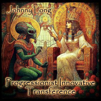 Johnny Long - Progressionist Innovative Transference