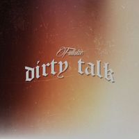 Fullsize - Dirty Talk (Explicit)