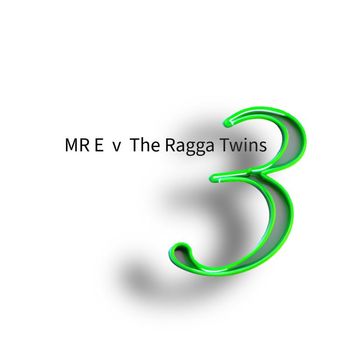 MR E - MR E  v The Ragga Twins 3 (Explicit)