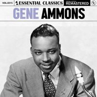 Gene Ammons - Essential Classics, Vol. 315: Gene Ammons