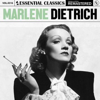Marlene Dietrich - Essential Classics, Vol. 316: Marlene Dietrich
