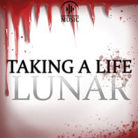 Lunar - Taking A Life