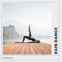 Kundalini - Rain Dance: Yoga Flow Music