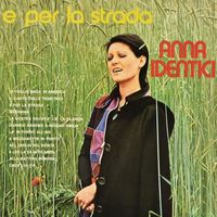 Anna Identici - E Per La Strada
