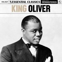 King Oliver - Essential Classics, Vol. 327: King Oliver