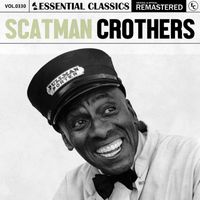 Scatman Crothers - Essential Classics, Vol. 330: Scatman Crothers