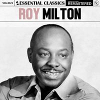 Roy Milton - Essential Classics, Vol. 325: Roy Milton