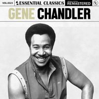 Gene Chandler - Essential Classics, Vol. 323: Gene Chandler