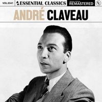 André Claveau - Essential Classics, Vol. 341: André Claveau