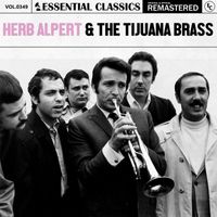 Herb Alpert & The Tijuana Brass - Essential Classics, Vol. 349: Herb Alpert & The Tijuana Brass