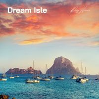 Deep House - Dream Isle: Best Chill House