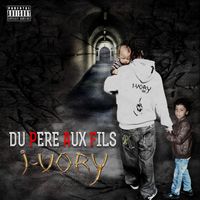 Ivory - DU PèRE AUX FILS (Explicit)