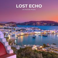 UK House Music - Lost Echo: Deep Chillout Mix