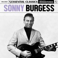 Sonny Burgess - Essential Classics, Vol. 354: Sonny Burgess