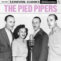 The Pied Pipers - Essential Classics, Vol. 364: The Pied Pipers