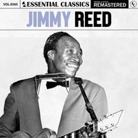 Jimmy Reed - Essential Classics, Vol. 365: Jimmy Reed