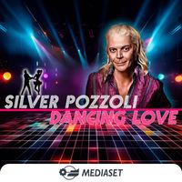 Silver Pozzoli - Dancing Love