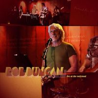 Robert Duncan - Live at the Rockwood