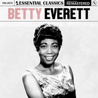 Betty Everett - Essential Classics, Vol. 372: Betty Everett