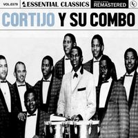 Cortijo y Su Combo - Essential Classics, Vol. 379: Cortijo y Su Combo
