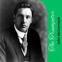 John McCormack - The Trumpeter