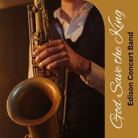 Edison Concert Band - God Save the King