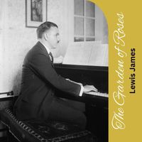 Lewis James - The Garden of Roses
