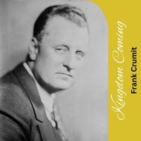 Frank Crumit - Kingdom Coming