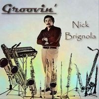 Nick Brignola - Groovin