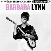 Barbara Lynn - Essential Classics, Vol. 386: Barbara Lynn