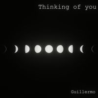 Guillermo - Thinking of you
