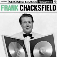 Frank Chacksfield - Essential Classics, Vol. 401: Frank Chacksfield
