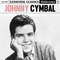 Johnny Cymbal - Essential Classics, Vol. 395: Johnny Cymbal