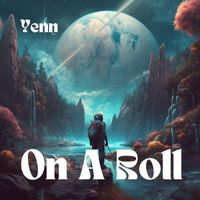 Yenn - On A Roll (Explicit)