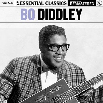 Bo Diddley - Essential Classics, Vol. 404: Bo Diddley