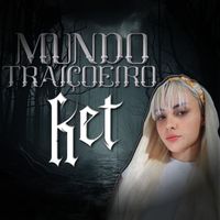 Ket - Mundo Traiçoeiro